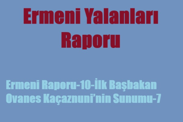 Ermeni raporu 10 -7