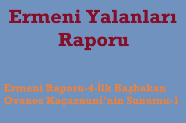 Ermeni raporu 4 -1