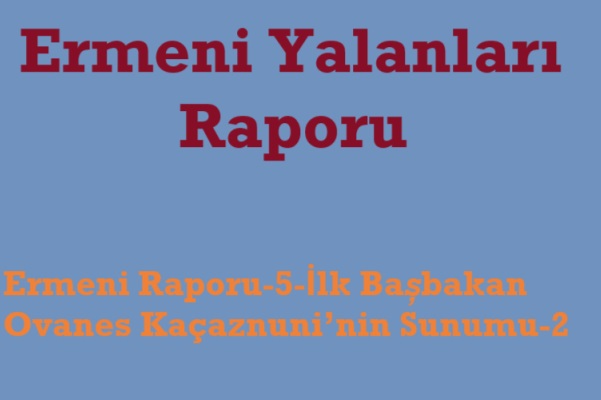 Ermeni raporu 5 -2