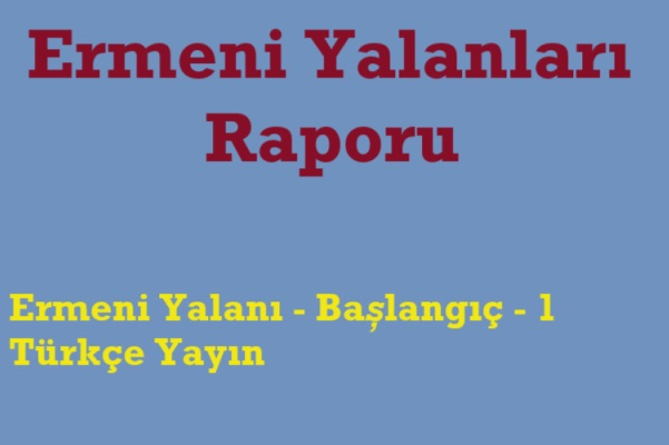 Ermeni raporu başlangıç - 1