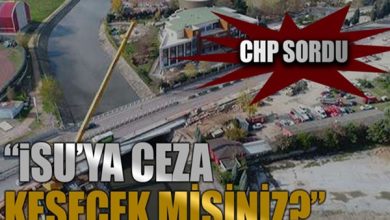 CHP sordu İSU ya ceza kesecekmisiniz