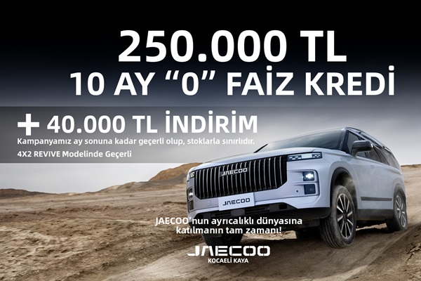 JAECOO Plaza Kocaeli Kaya’dan Dev Kampanya