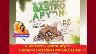 6.Uluslararasaı Gastro Afyon Turizm Ve Lezzetler Festivali