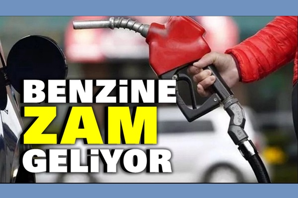 Benzine Yeniden Zam geliyor