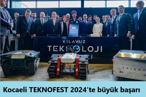 Kocaeli TEKNOFEST 2024’te büyük başarı