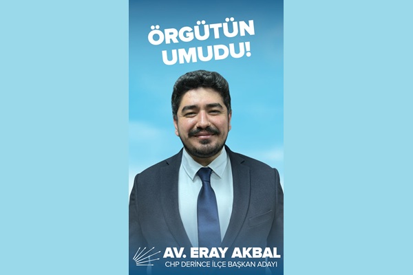 Eray Akbal, CHP Derince İlçe Başkanlığına Adaylığını açıkladı