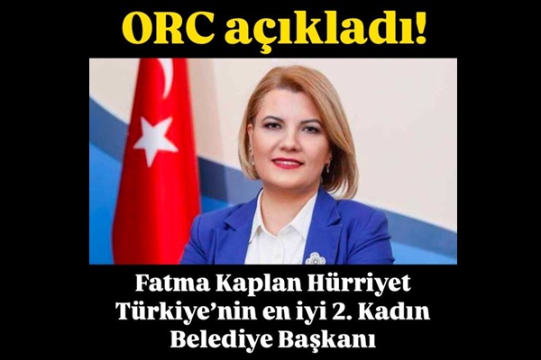 ORC açıkladı Başkan Hürriyet Türkiye’nin en başarılı 2. kadın belediye başkanı