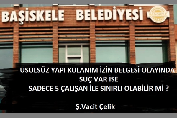 Usulsüz Yapı Kulanım İzin Belgesi Vermek Suç İse